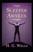 The Sleeper Awakes Annotated