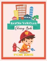 Rescue Vehicles Coloring Books for Kids