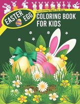 Easter Egg Coloring Book For Kids: Big Easter Egg Coloring Book with More Than 50 Unique Designs to Color