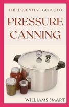 The Essential Guide to Pressure Canning