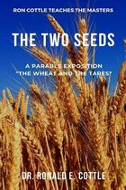 Ron Cottle Teaches the Masters-The Two Seeds