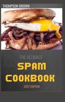 The Ultimate Spam Cookbook 2021 Edition