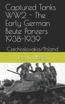 Captured Tanks WW2 - The Early German Beute Panzers 1938-1939
