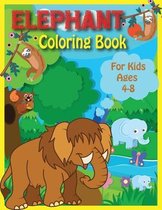 Elephant Coloring Book For Kids Ages 4-8