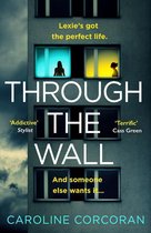 Through the Wall The creepiest, bestselling psychological thriller of 2020