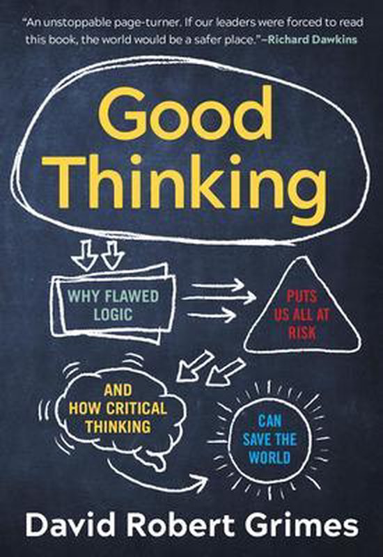 Good Thinking: Why Flawed Logic Puts Us All at Risk and How  ... - cover