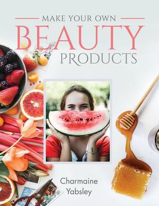 Make Your Own Beauty Products - cover