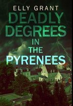 Deadly Degrees In The Pyrenees
