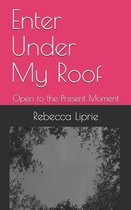 Enter Under My Roof