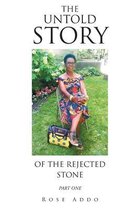 The Untold Story of the Rejected Stone: Part One