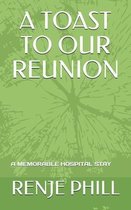 A Toast To Our Reunion