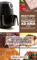 Ricettario della Friggitrice ad Aria per Principianti