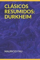 Clásicos Resumidos: Durkheim