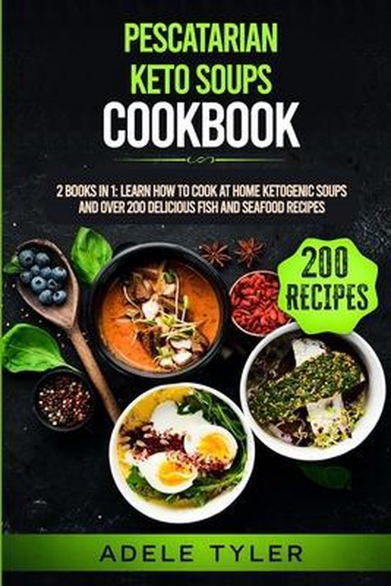 Pescatarian Keto Soups Cookbook, Adele Tyler 9798560691417 Boeken