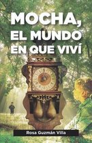 Mocha, el mundo en que vivi