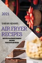 Air Fryer Recipes 2021