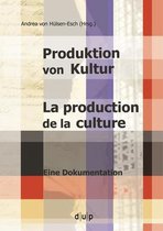 Produktion von Kultur. La production de la culture