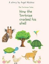 How the Tortoise cracked his shell