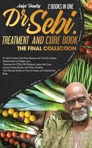 DR. SEBI TREATMENT and CURE. THE FINAL COLLECTION. 2 BOOK in ONE