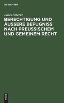 Berechtigung Und AEussere Befugniss Nach Preussischem Und Gemeinem Recht