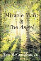 Miracle Man & The Angel