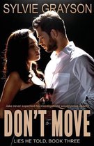 Don't Move, Lies He Told, Book Three