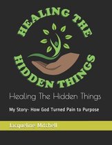 Healing The Hidden Things