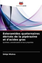 Esteramides quaternaires dérivés de la pipérazine et d'acides gras
