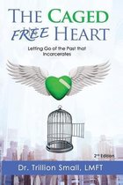 The Caged Free Heart