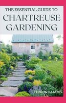 The Essential Guide to Chartreuse Gardening