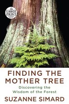 Boek 'Finding the Mother Tree' met Large Print Random House logo. Een jonge boom groeit voor de stam van een grote boom.