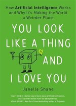 Boek cover You Look Like a Thing and I Love You van Janelle Shane