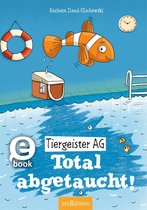 Tiergeister AG 4 - Tiergeister AG – Total abgetaucht! (Tiergeister AG 4)