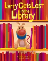 Larry Gets Lost- Larry Gets Lost in the Library