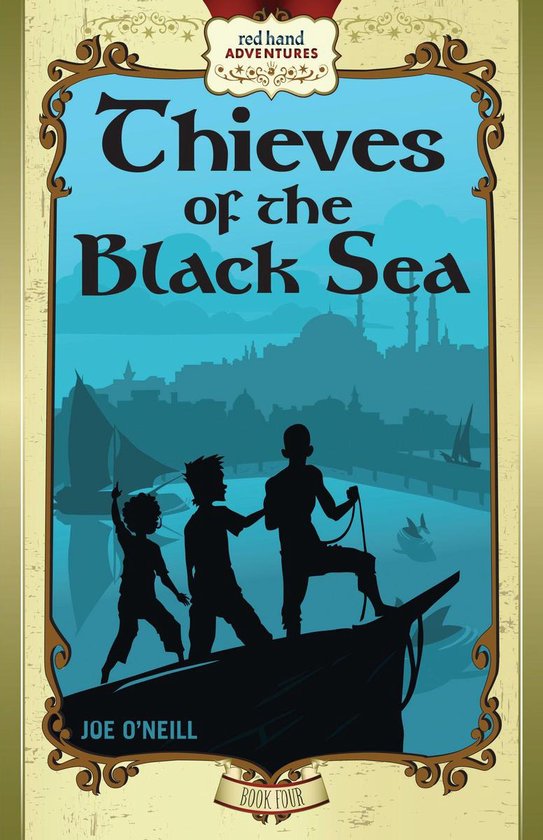 Red Hand Adventures 4 Thieves of the Black Sea (ebook), Joe O'Neill