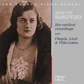Aline Van Barentzen: Her earliest recordings and Chopin. Liszt & Villa-Lobos