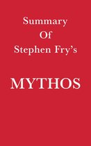 Summary of Stephen Fry's Mythos