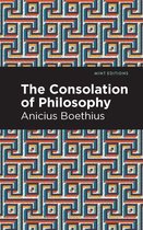 Mint Editions (Philosophical and Theological Work) - The Consolation of Philosophy