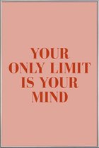JUNIQE - Poster met kunststof lijst Your Only Limit -30x45 /Roze