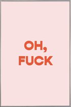 JUNIQE - Poster met kunststof lijst Oh, F*ck -40x60 /Roze