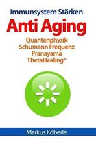 Anti Aging - Immunsystem Starken