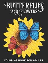 Butterflies And Flowers Coloring Book for Adults