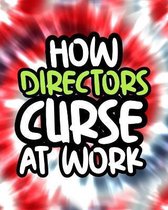 How Directors Curse At Work