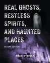 Real Ghosts, Restless Spirits And Haunted Places