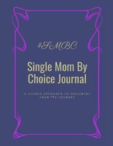 Single Mom By Choice Journal