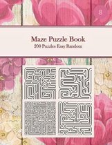 Maze Puzzle Book, 200 Puzzles Easy Random, 8