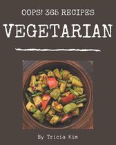 Oops! 365 Vegetarian Recipes