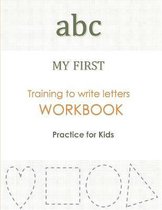 abc MY FIRST Training to Write Letters WORKBOOK Practice For Kids