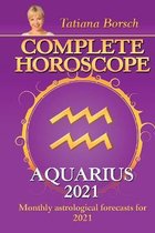 Complete Horoscope AQUARIUS 2021