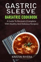 Gastric Sleeve Bariatric Cookbook